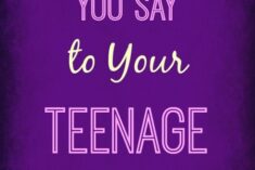 What would you say to your teenage self?