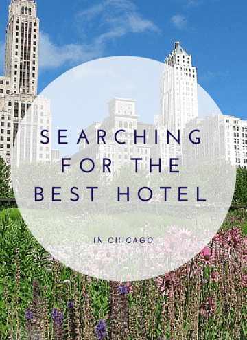 Searching for the Best Hotels in Chicago
