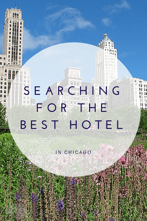 Searching for the Best Hotels in Chicago