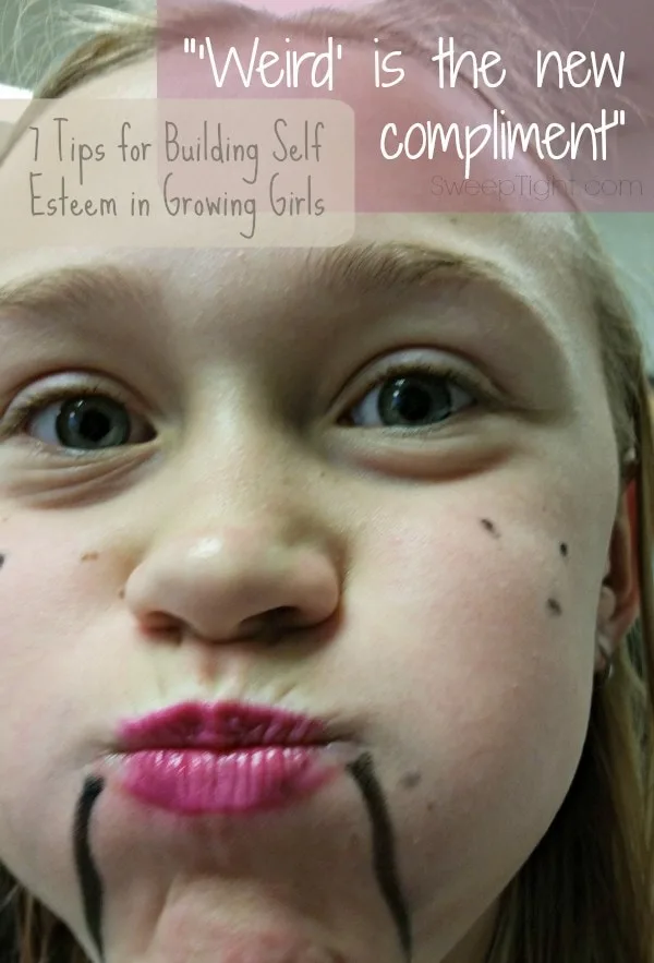 7 Tips for Building Self Esteem in Growing Girls -- Encourage the weird!