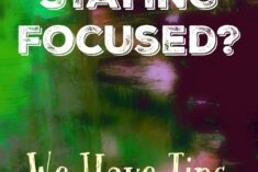 5 Tips to Help Stay Focused