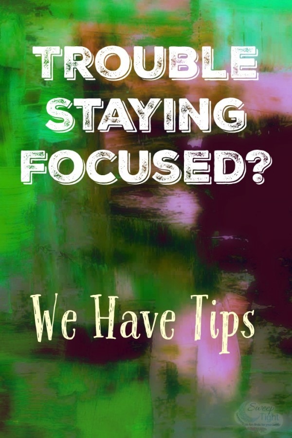 5 Tips to Help Stay Focused