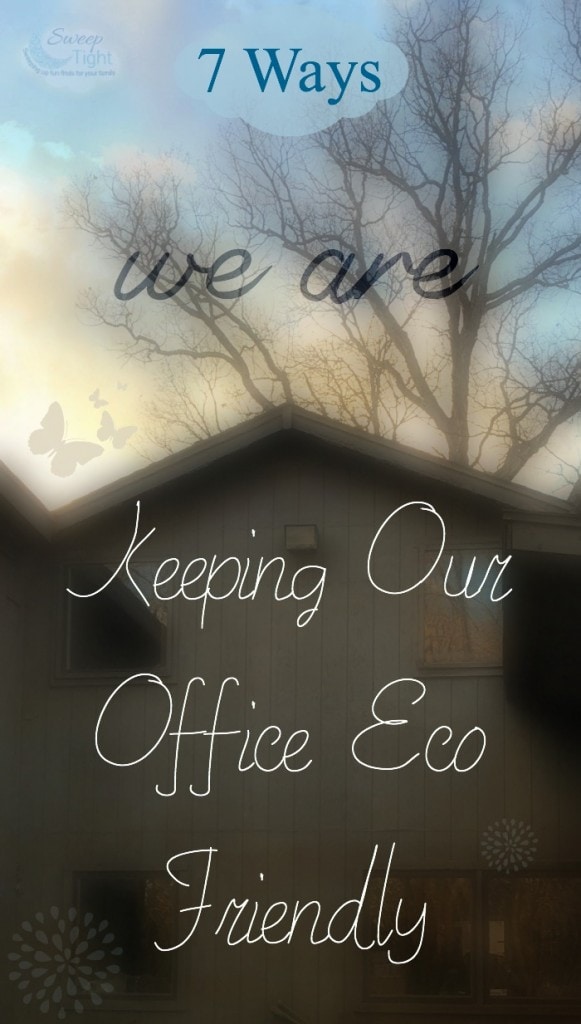 7 Eco Friendly Ways we are Keeping Our Office Greener