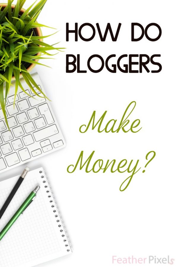 How Do Bloggers Make Money - 10 Examples