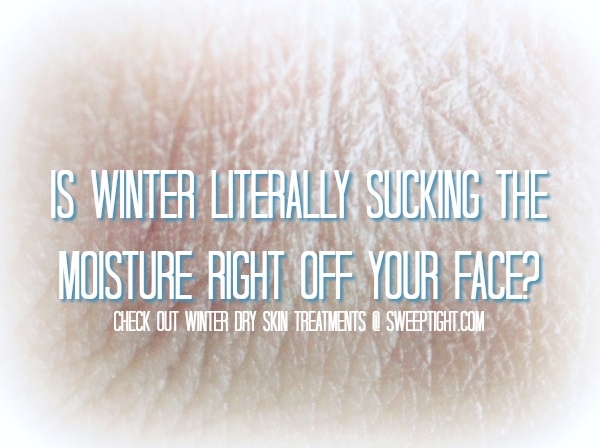 Winter dry skin treatment