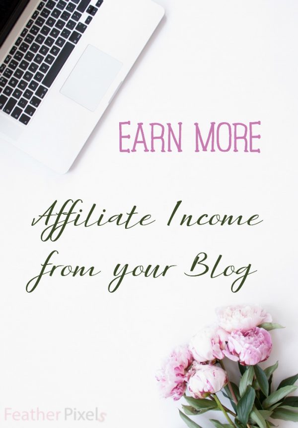 5 Ways to Earn More Affiliate Income from your Blog