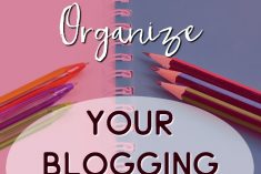 How to Organize your Blogging Planner