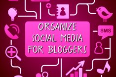 How to Organize Social Media for Bloggers