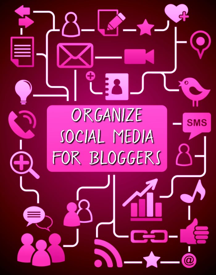 how-to-organize-social-media-for-bloggers-a-magical-mess