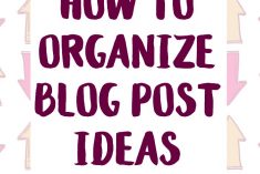 How to Organize Blog Post Ideas