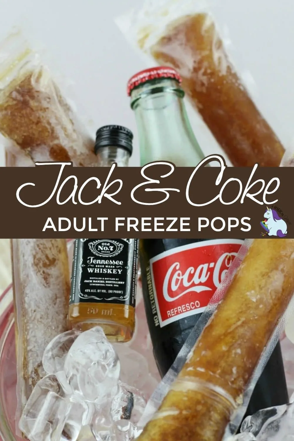 Adult freeze pops in a bowl of ice with a bottle of Coke and Jack Daniels.