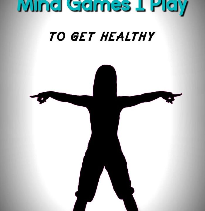 Get Healthy and Stay Healthy - Mind Games I Play