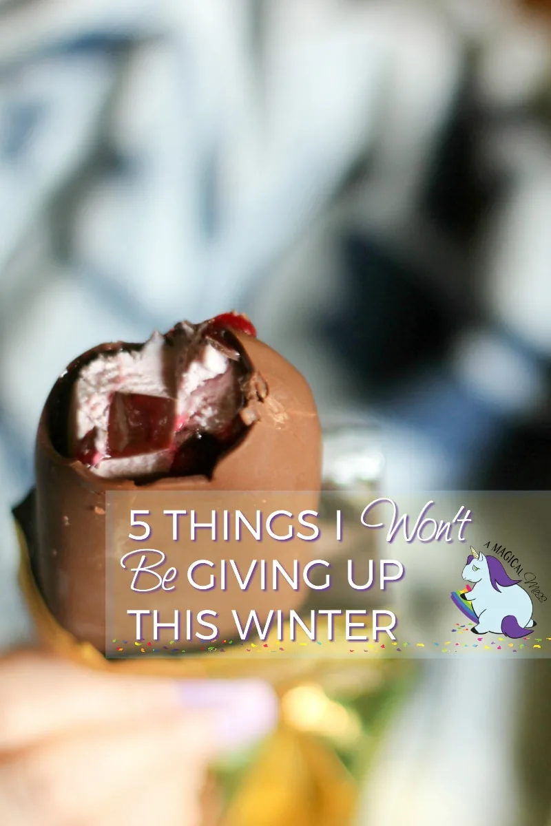 5 things I won't be giving up this winter just because it's too cold outside... 