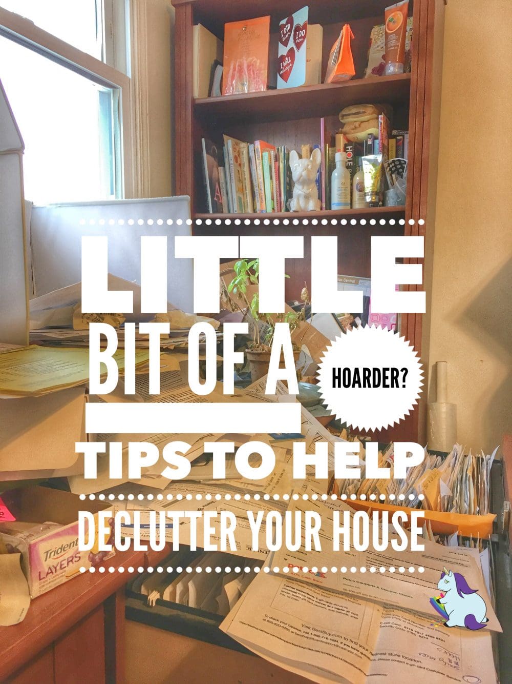 How to Declutter Your House when You're Kind of a Hoarder