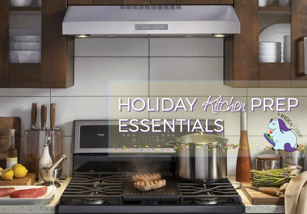 https://amagicalmess.com/wp-content/uploads/2017/10/Holiday-Kitchen-Prep-Essentials-1000x700.jpg.webp