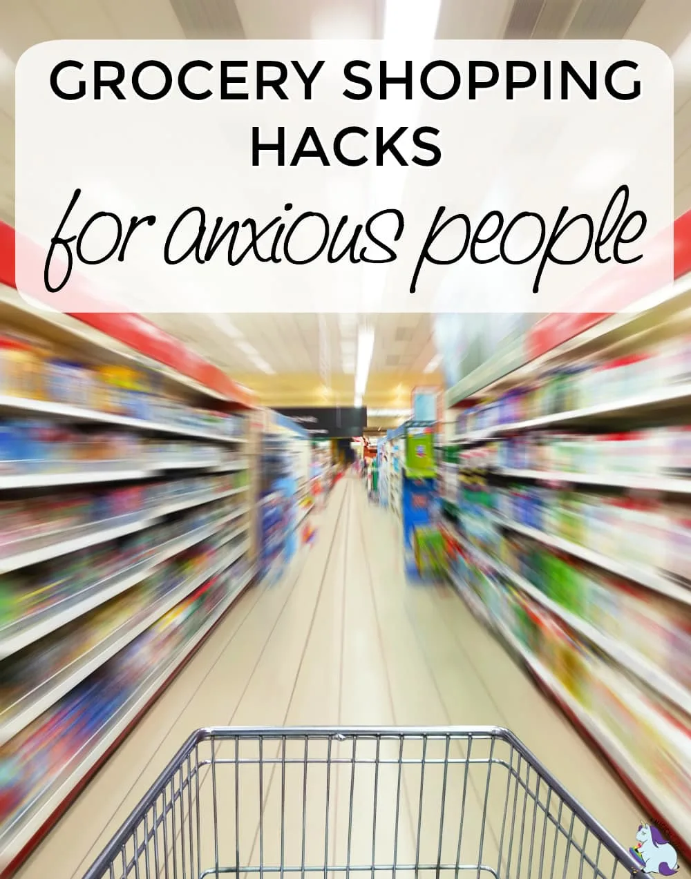 Grocery Shopping Hacks for Anxious People