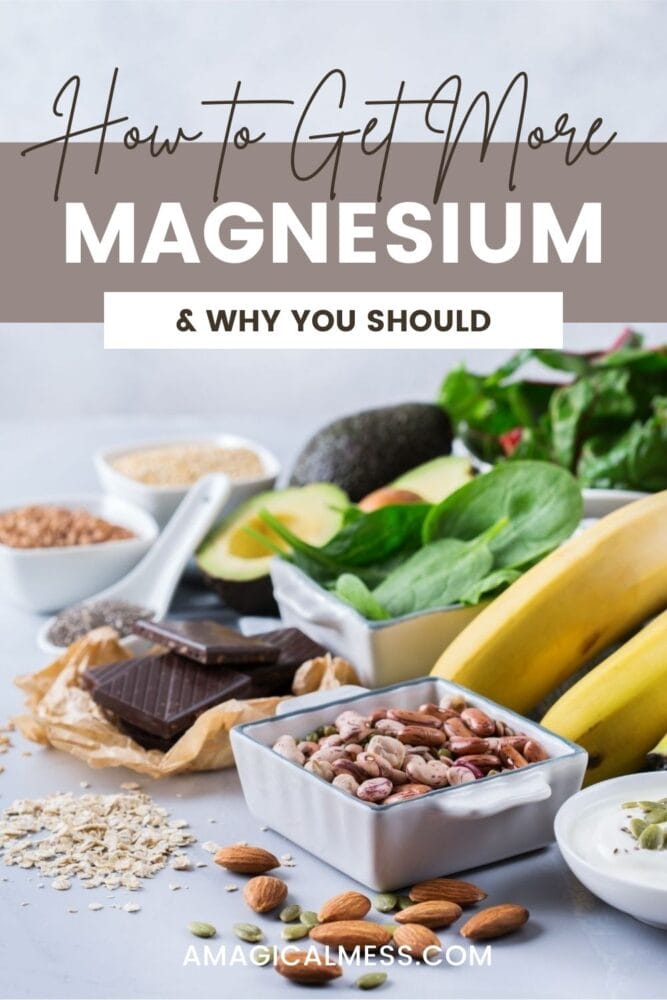 Benefits of Magnesium and How to Get More | A Magical Mess